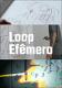 LOOP EFÊMERO - Rafael Mareco .pdf.jpg